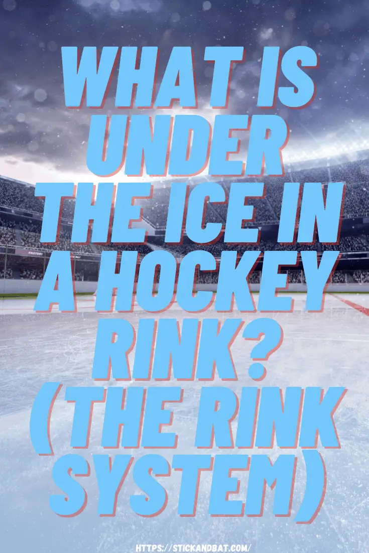 what-is-under-the-ice-in-a-hockey-rink-rink-system-stick-bat