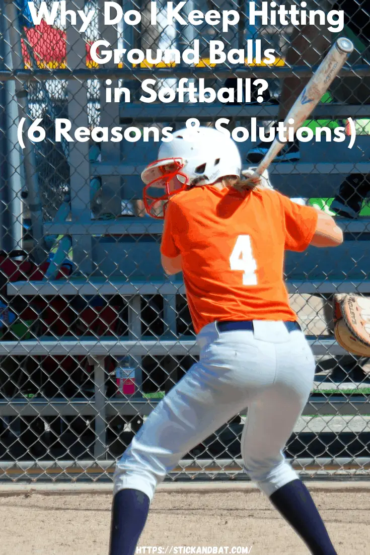 Why Do I Keep Hitting Ground Balls in Softball? (6 Reasons & Solutions)