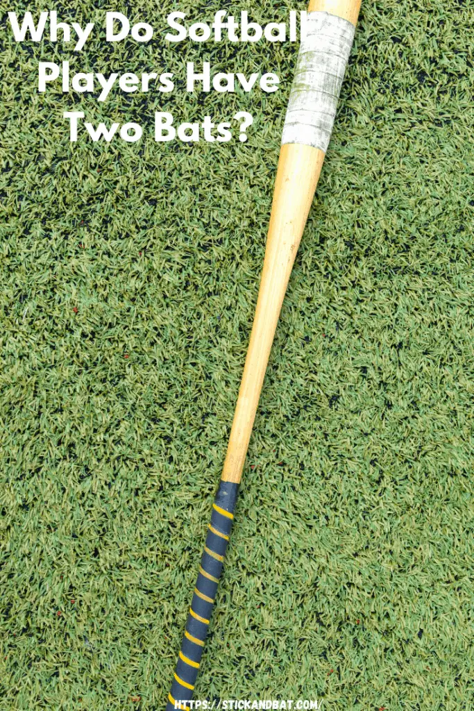 Why Do Softball Players Have Two Bats Explained Stick And Bat