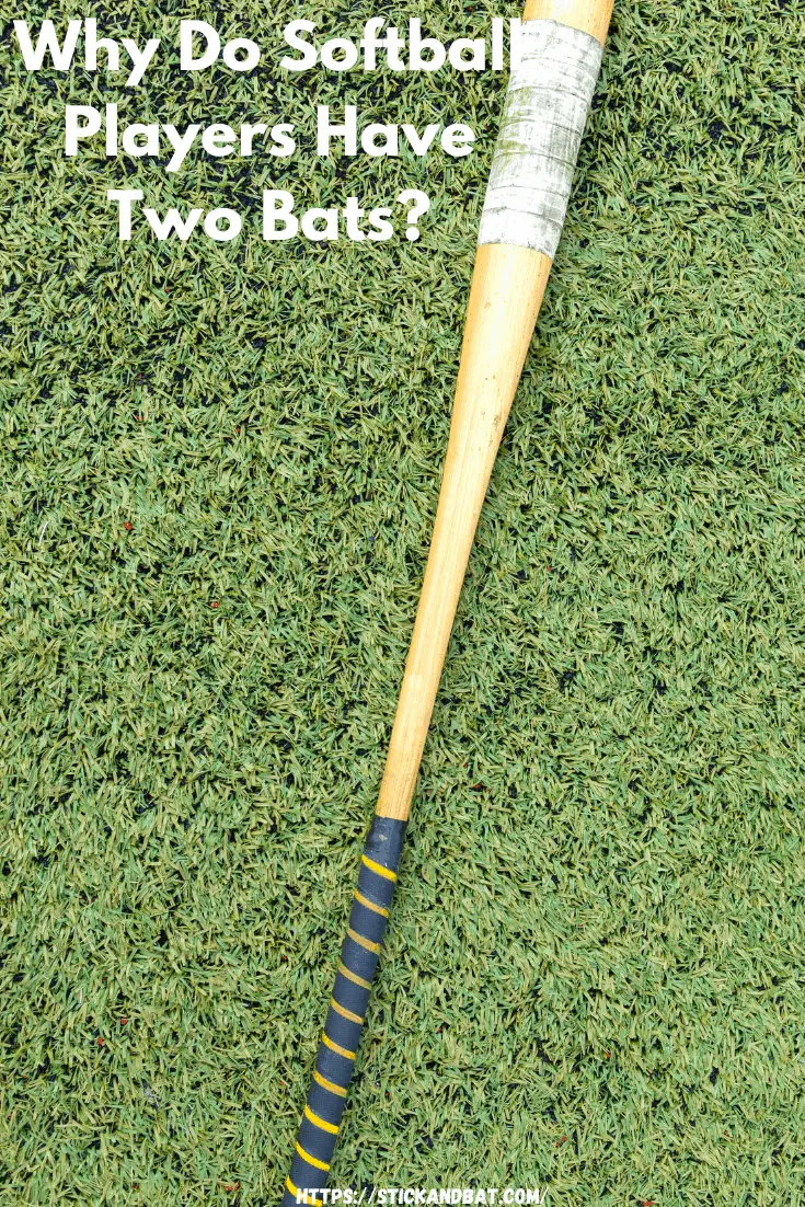 Why Do Softball Players Have Two Bats? (Explained)